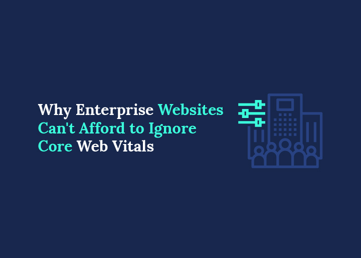 core-web-vitals-for-enterprise-websites