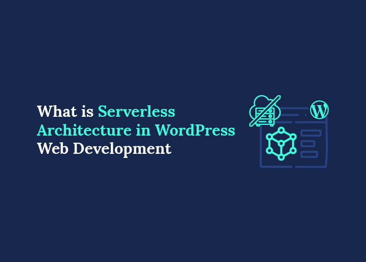 serverless architecture in wordpress web development