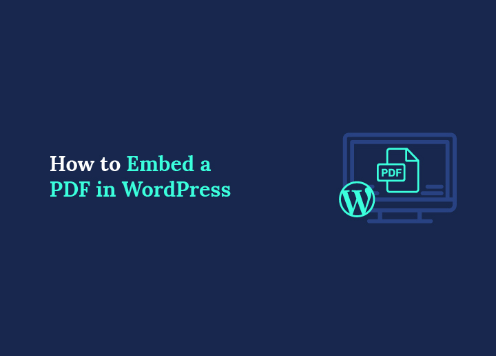 How to Embed PDF in WordPress (3 Simple Methods)