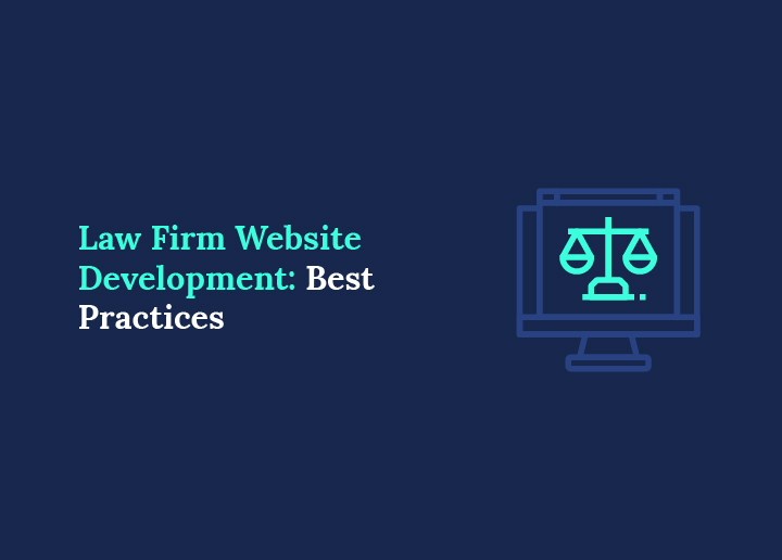 Law Firm Website Development Best Practices