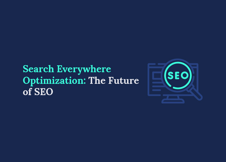 Search Everywhere Optimization The Future of SEO