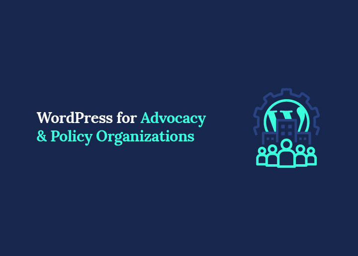 WordPress for Advocacy & Policy Organizations