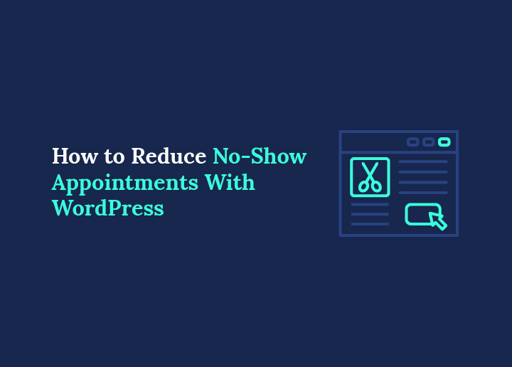 ways to reduce no-show appoinments with WordPress